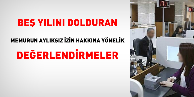 Beş hizmet yılını dolduran memur aylıksız müsaade kullanabilir mi?