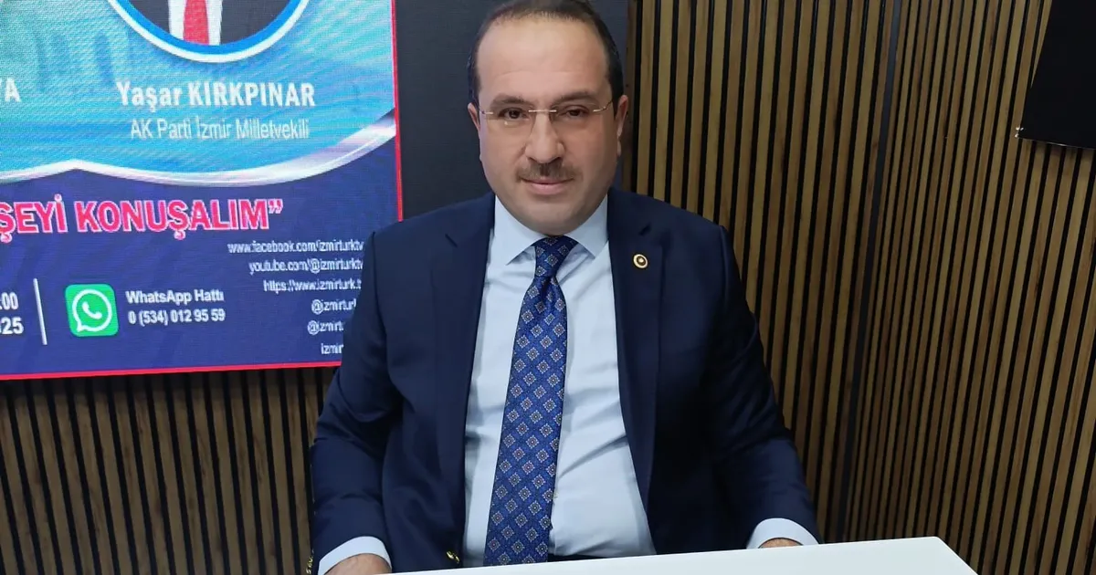 AK Parti’li Kırkpınar’dan İzmir ve Gazze değerlendirmesi