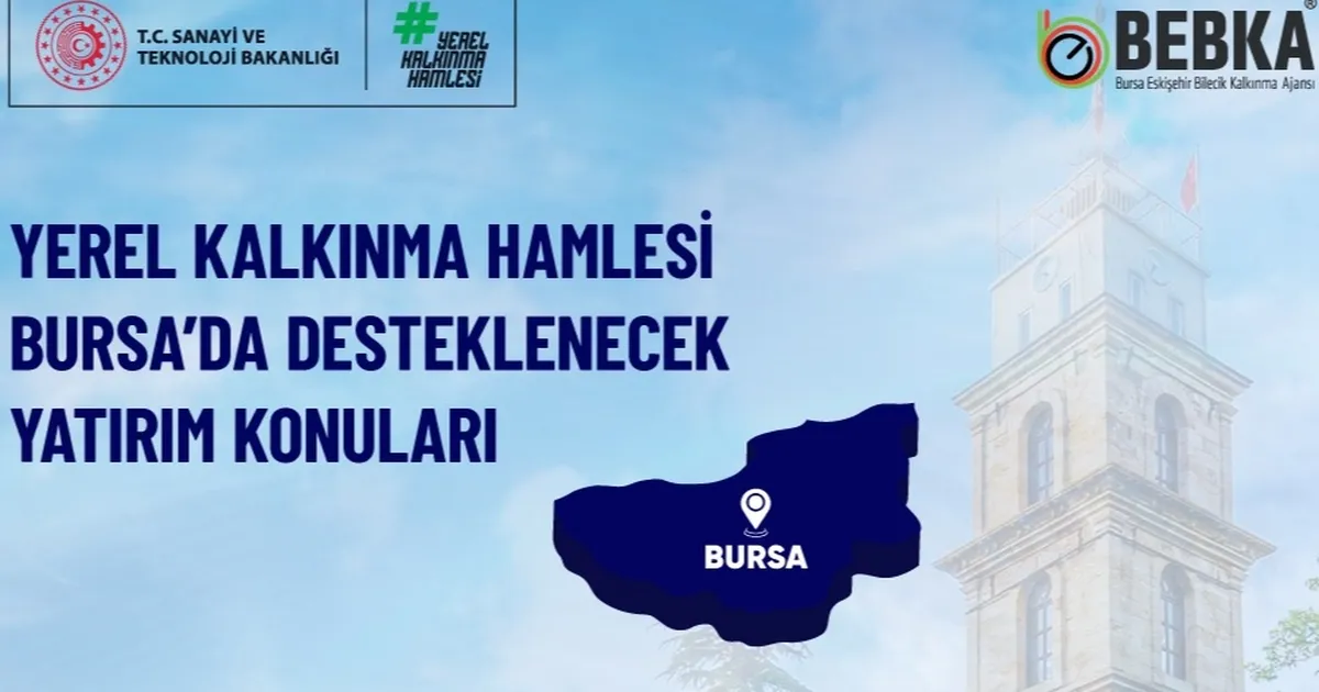 Bursa, Yerel Kalkınma Hamlesi ile yatırımcıları bekliyor