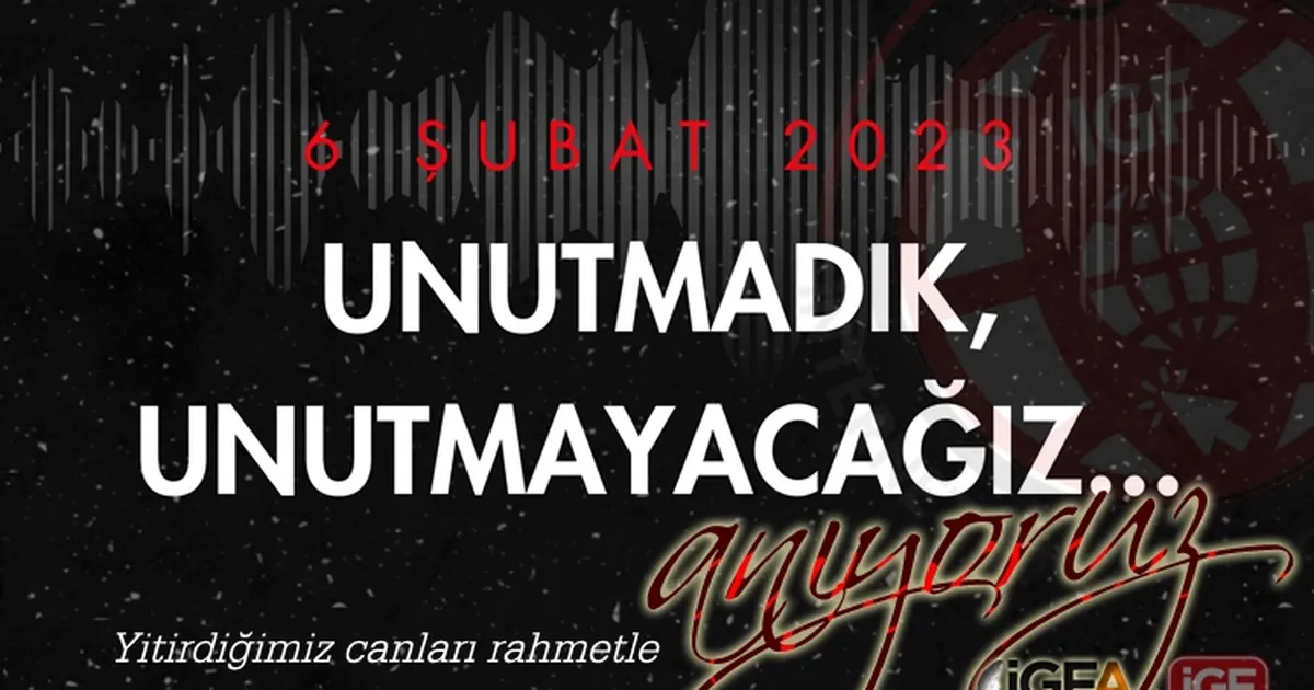 Yitirdiğimiz canları rahmetle anıyoruz… 6 Şubat’ı unutmadık, unutmayacağız!