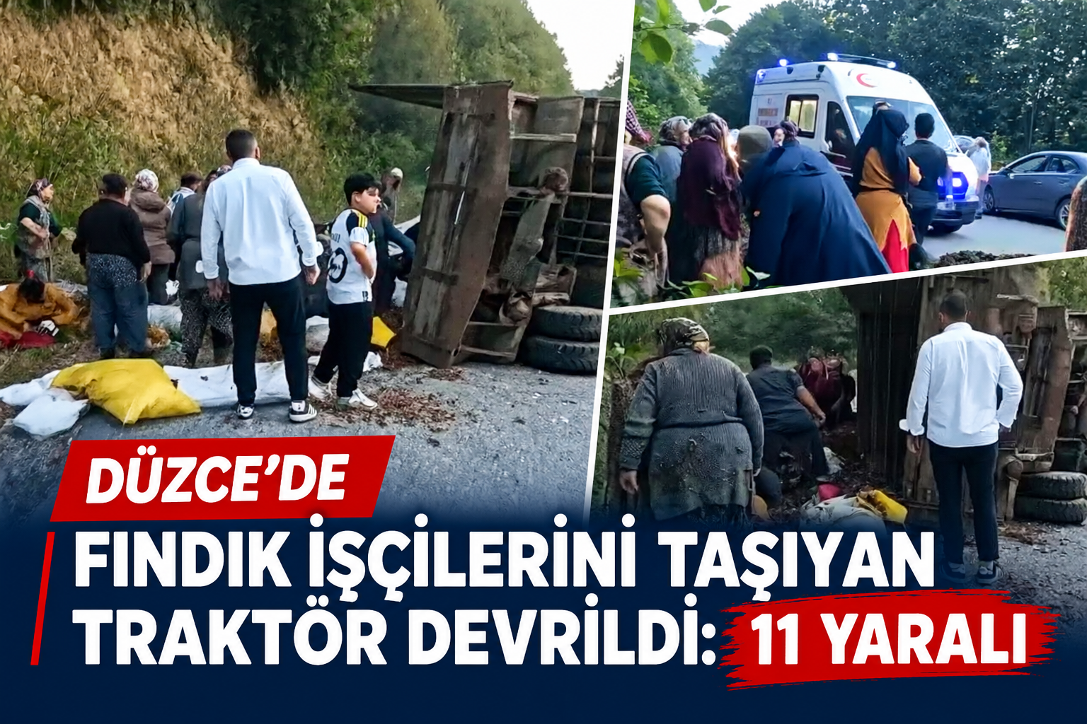 Düzce’de fındık işçilerini taşıyan traktör devrildi: 11 yaralı