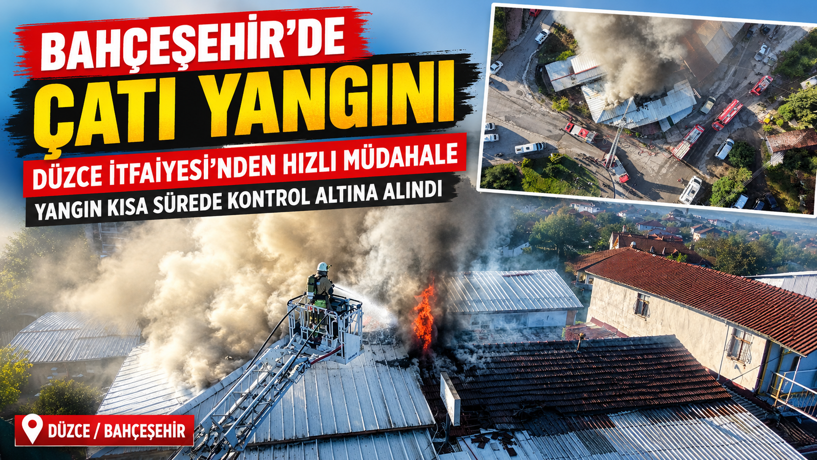 Bahçeşehir’de Çatı Yangını Kısa Sürede Söndürüldü