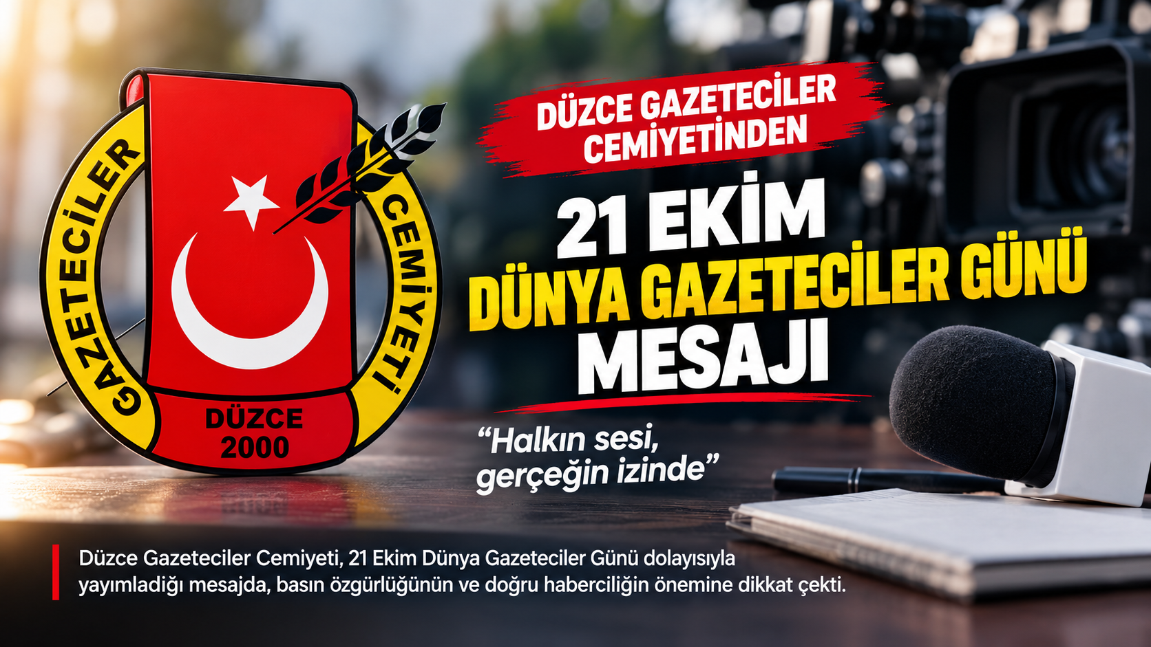Düzce Gazeteciler Cemiyetinden 21 Ekim Dünya Gazeteciler Günü mesajı